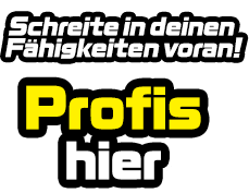 Schreite in deinen Fähigkeiten voran! Profis hier