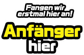 Fangen wir erstmal hier an! Anfänger hier