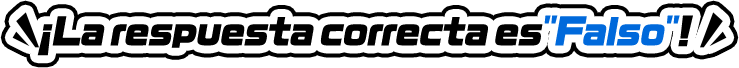¡La respuesta correcta es "Falso"!
