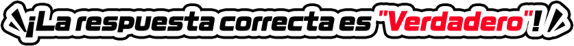 ¡La respuesta correcta es "Verdadero"!