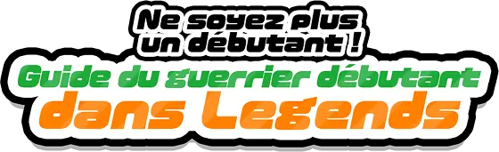 Guide du guerrier débutant dans Legends